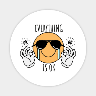 every thing is ok Magnet